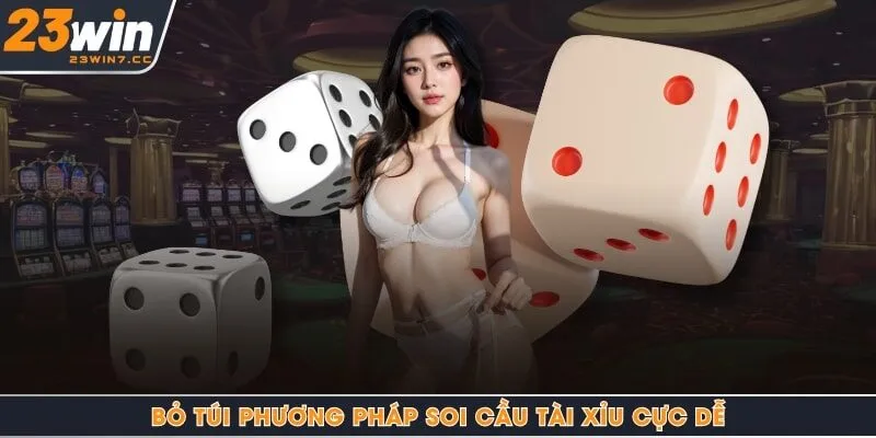 Bỏ túi phương pháp soi cầu tài xỉu cực dễ