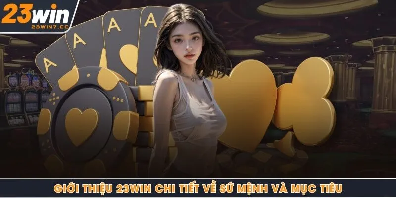 Giới thiệu 23Win chi tiết về sứ mệnh và mục tiêu