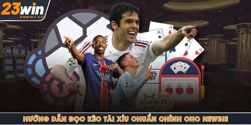 Hướng dẫn đọc kèo tài xỉu chuẩn chỉnh cho newbie