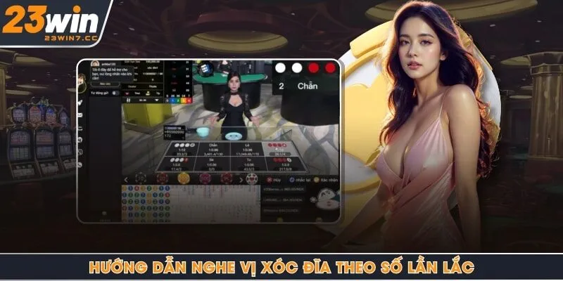 Hướng dẫn nghe vị xóc đĩa theo số lần lắc