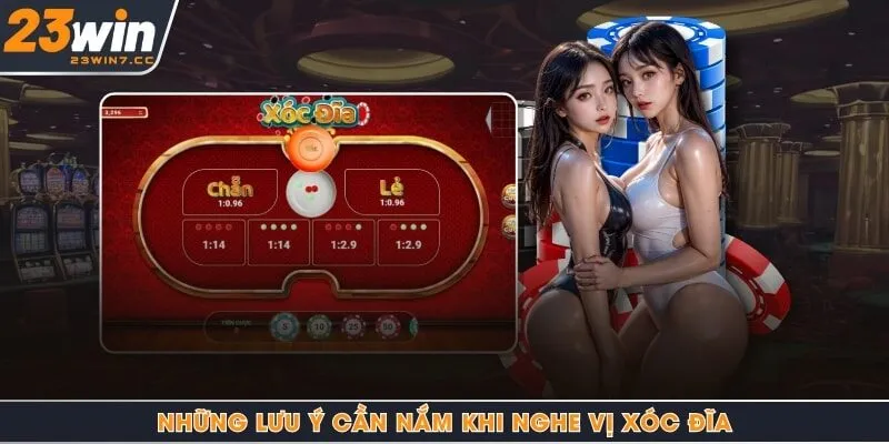 Những lưu ý cần nắm khi nghe vị xóc đĩa