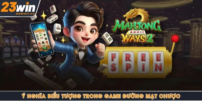 Ý nghĩa biểu tượng trong game đường mạt chược
