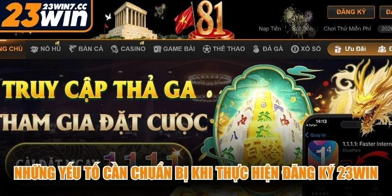 Những yếu tố cần chuẩn bị khi thực hiện đăng ký 23WIN