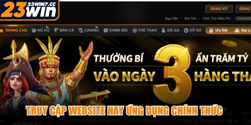 Truy cập website hay ứng dụng chính thức của nền tảng để truy cập đăng nhập
